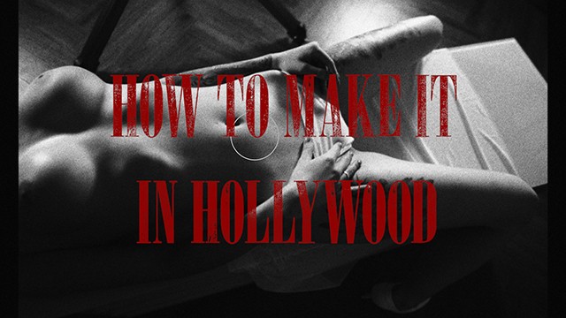 How to make it in HOLLYWOOD?