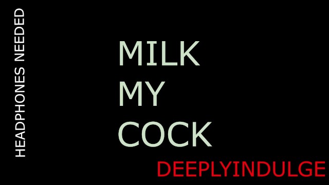MILKIMG MY COCK WITH YOUR TONGUE (AUDIO ROLEPLAY) INTENSE DIRTY NASTY