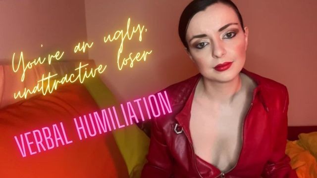 You're an ugly, unattractive bitch - Verbal Humiliation
