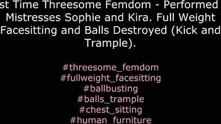First Time Threesome Femdom - Performed by Mistresses Sofi and Kira - Facesitting and Balls Kick