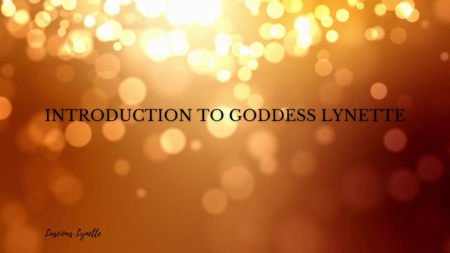 Introduction to Goddess Luscious Lynette