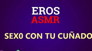 +18 ASMR | TE COJES A TU CUÑADO | VOZ MASCULINA
