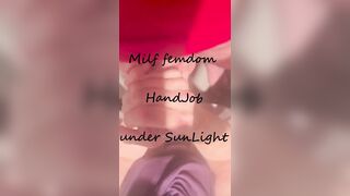 Mistress Raqwell - Milf FemDom HandJob under SunLight - edging and ruined orgasm