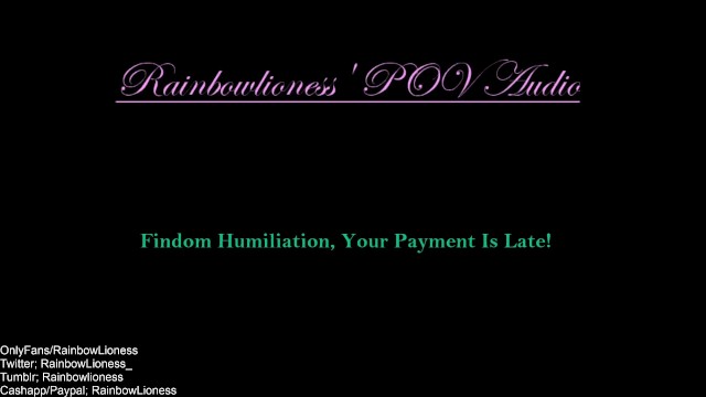 Findom Humiliation, Your Payment Is Late!