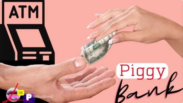 Breaking My Piggy Bank: Human ATM Humiliation