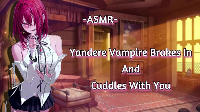 ASMR| [EroticcRP] Yandere Vampire Breaks In And Cuddles With You [Binaural/F4M] [CuddleFuck]
