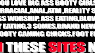 BIG ASS BOOTY BLACK GIRLS LOVES 2 BBC IN THIER TIGHT ASSHOLES AND 18 YRS LATINA SUCKING BOG COCK