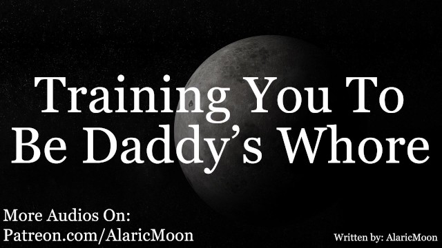 M4F - Training You To Be Daddy's Whore [Erotic Audio For Women]