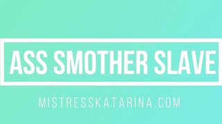 Mistress Katherine's Ass Smother Slave