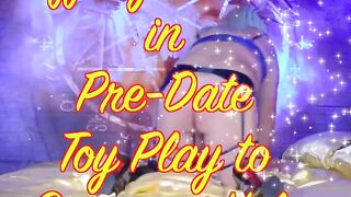 Pre-Date Toy Play Preview