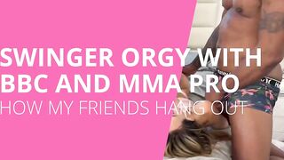 swinger orgy with pro MMA fighter and bbc