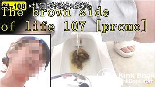 The brown side of life 107