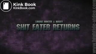 Shit Eater Returns