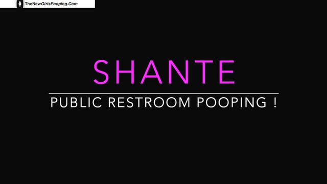 Shante Public Restroom Pooping