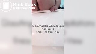 ENJOY THE REAR VEIW! GLASSANGEL55 COMPILATIONS VOL TWELVE