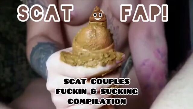 SCAT FAP! Compilation! Couples scat fuck & suck