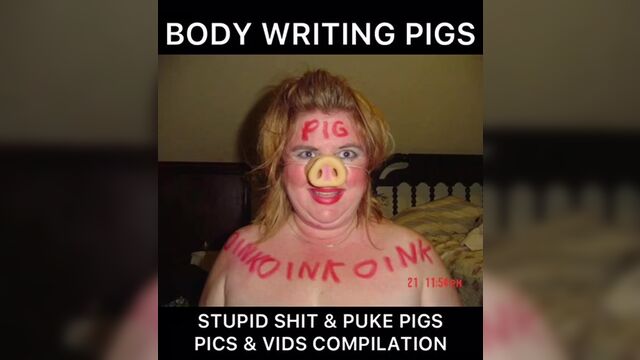 STUPID SHIT & PUKE PIGS PICS & VIDS COMPILATION