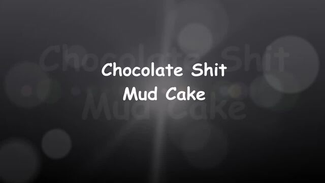 Chocolate Shit Mud Cake