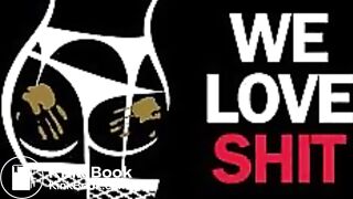 WE LOVE SHIT!!! Compilation