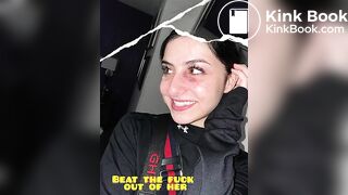 Slap, beat, punch her face  Human toilet loves it