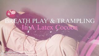 Breath Play & Trampling In A Latex Cocoon - Tiny slut is restrained & made to have multiple orgasms