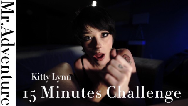 15 Minutes Challenge & Creampie with Kitty