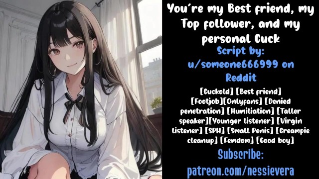 You’re My Best Friend, My Top Follower, and My Personal Cuck | Audio Roleplay