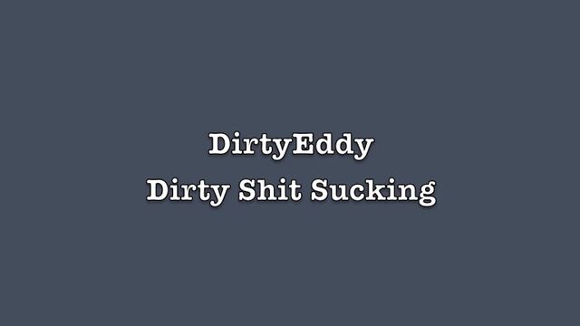 dirty shit sucking