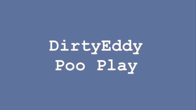 DirtyEddy - Poo Play ad