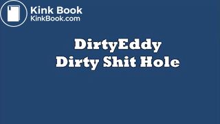 DirtyEddy - Dirty Shit Hole