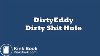 DirtyEddy - Dirty Shit Hole