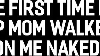 Step Mom walks in on me naked (TRUE STORY) ep 1