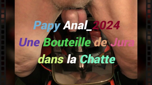 08_Anal_2024 Papy et une bouteillle de Jura dans la Chatte