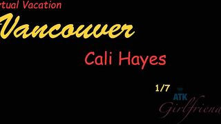 ATK Girlfriends - So far your vacation to Vancouver with Cali is great (Cali Hayes)