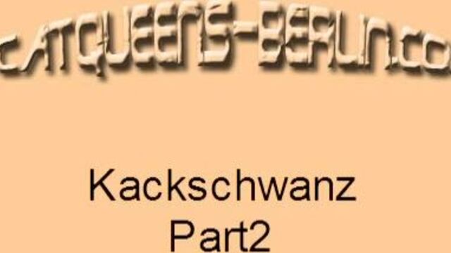 kackschwanz_part2