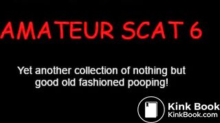 6: Pooping closeups, lots of shit