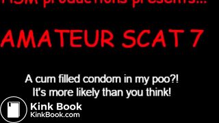 7: Scat dildo, shit out condoms, soft loads