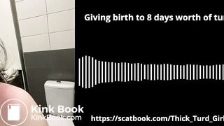 [AUDIO] GIVING BIRTH to 8 DAYS WORTH OF TURDS